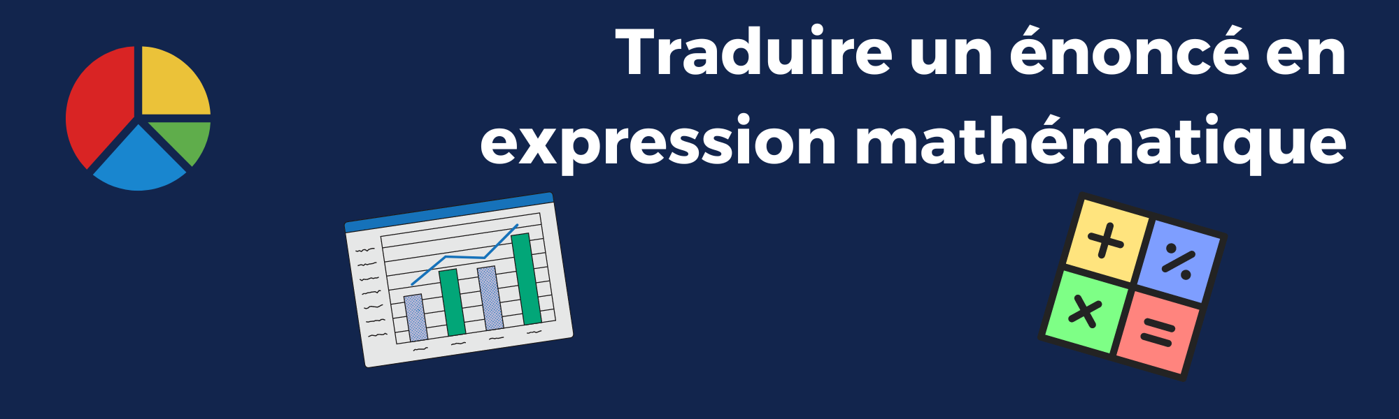 traduire un énoncé en expression mathématique
